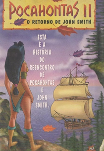 Pocahontas II - O Retorno de John Smith (Pocahontas: The Girl Who Lived in Two Worlds)