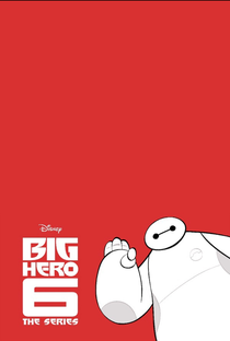 Operação Big Hero: A Série (1ª Temporada) - Poster / Capa / Cartaz - Oficial 1