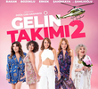 Gelin Takimi 2