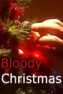 Bloody Christmas - Poster / Capa / Cartaz - Oficial 1