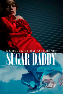 Sugar Daddy - Na Busca de um Patrocínio - Poster / Capa / Cartaz - Oficial 3