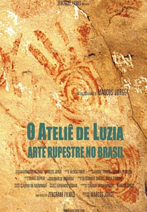 O Ateliê de Luzia - Arte Rupestre no Brasil (O Ateliê de Luzia - Arte Rupestre no Brasil)