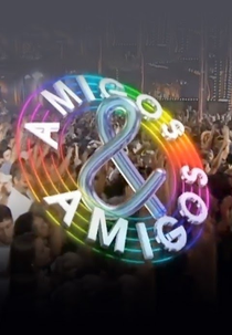 Amigos & Amigos (Amigos e Amigos)