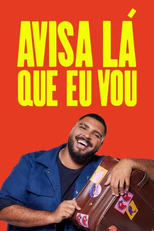 Avisa Lá Que Eu Vou (3ª Temporada) (Avisa Lá Que Eu Vou (3ª Temporada))