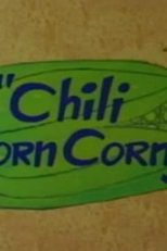 Chili Corn Corny (Chili Corn Corny)