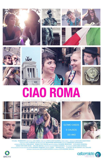 Ciao Roma - Poster / Capa / Cartaz - Oficial 1