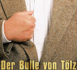 Der Bulle von Tölz