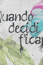 Quando Decidi Ficar (Quando Decidi Ficar)