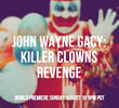 John Wayne Gacy: A Vingança do Palhaço Assassino