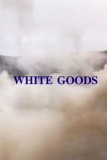 White Goods - Poster / Capa / Cartaz - Oficial 1