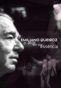 Emiliano Queiroz - O Ator em sua Essência (Emiliano Queiroz: O Ator em sua Essência)