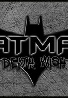 Batman: Death Wish (Batman: Death Wish)