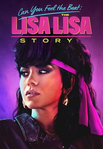 Can You Feel the Beat: The Lisa Lisa Story (Can You Feel the Beat: The Lisa Lisa Story)