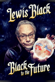 Lewis Black: Black to the Future - Poster / Capa / Cartaz - Oficial 1