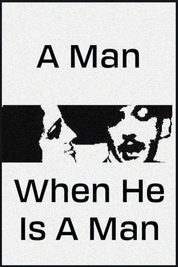 Poster de Filme A Man, When He Is a Man (1982)