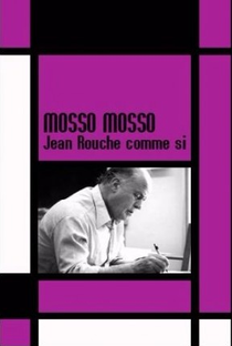 Mosso Mosso - Jean Rouch Como Se... - Poster / Capa / Cartaz - Oficial 1