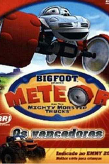 Bigfoot Meteor - Os Vencedores (Bigfoot Presents: Meteor and the Mighty Monster Trucks)