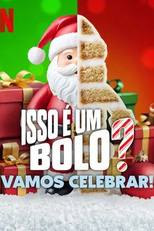 Isso é um Bolo? Vamos Celebrar! (1ª Temporada) (Is It Cake? Holiday! (Season 1))