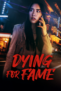 Dying for Fame - Poster / Capa / Cartaz - Oficial 1