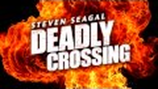 Trailer: DEADLY CROSSING trailer
