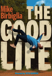 Mike Birbiglia: The Good Life (Mike Birbiglia: The Good Life)