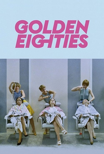 Golden Eighties - Poster / Capa / Cartaz - Oficial 2