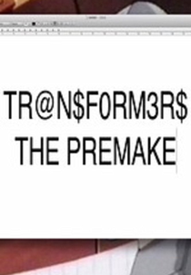 TR@N$F0RM3R$: The Premake (Transformers: The Premake)