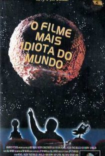 O Filme Mais Idiota do Mundo - Poster / Capa / Cartaz - Oficial 7