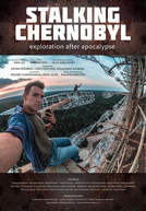 Stalking Chernobyl - Exploração Após o Apocalipse