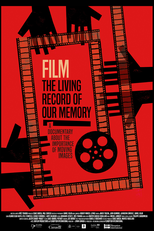 Filme, o Registro Vivo de Nossa Memória (Film, the Living Record of Our Memory)