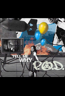 P.O.D.: Tell Me Why - Poster / Capa / Cartaz - Oficial 1