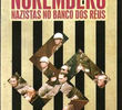 Nuremberg - Nazistas no Banco dos Réus