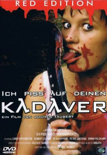 Ich piss’ auf deinen Kadaver (Ich piss’ auf deinen Kadaver)