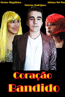 Coração Bandido - Poster / Capa / Cartaz - Oficial 1