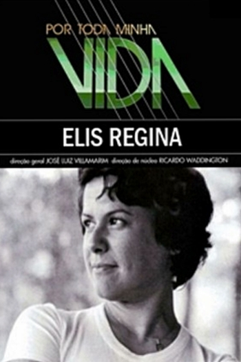 Poster de Série Por Toda a Minha Vida: Elis Regina (2006)