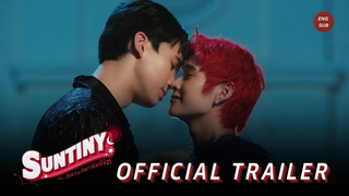 Trailer: SUNTINY หรือ...อลวนที่พรหมลิขิต I OFFICIAL TRAILER