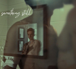 Something Still