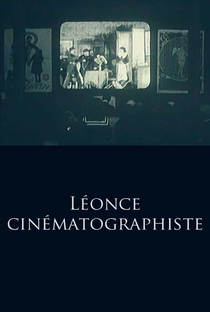 Léonce cinématographiste - Poster / Capa / Cartaz - Oficial 1