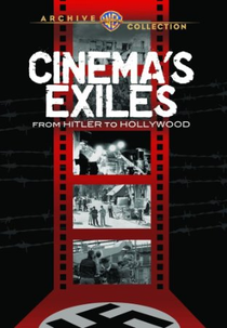 Cineastas em Exílio - Do Terceiro Reich a Hollywood (Cinema's Exiles: From Hitler to Hollywood)