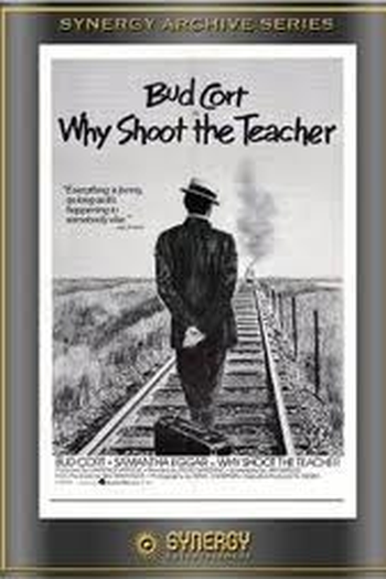  de Filme Why Shoot the Teacher ? (1977)