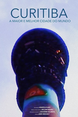 Curitiba: A Maior e Melhor Cidade do Mundo (Curitiba: A Maior e Melhor Cidade do Mundo)