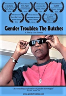 Gender Troubles: The Butches (Gender Troubles: The Butches)