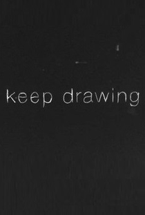Keep Drawing - Poster / Capa / Cartaz - Oficial 1