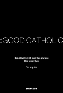 The Good Catholic - Poster / Capa / Cartaz - Oficial 2