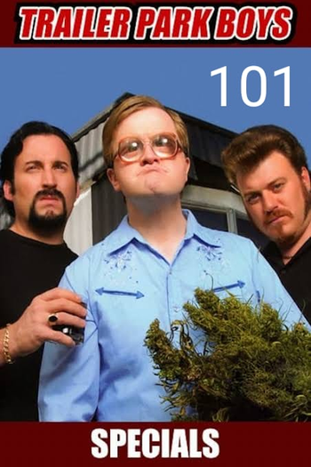 Poster de Episódio Trailer Park Boys - 101 (2007)