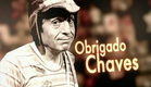 Especial: Obrigado, Chaves | Completo (SBT, 28/11/2014)