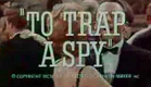 (1964) To Trap A Spy