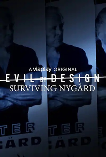 Evil by Design: Surviving Nygard - Poster / Capa / Cartaz - Oficial 1