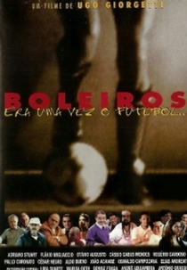 Boleiros: Era uma Vez o Futebol... (Boleiros: Era uma Vez o Futebol...)