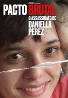 Pacto Brutal: O Assassinato de Daniella Perez (Pacto Brutal: Caso Daniella Perez)
